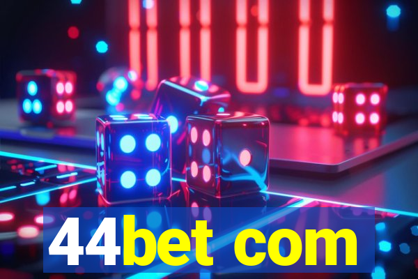 44bet com